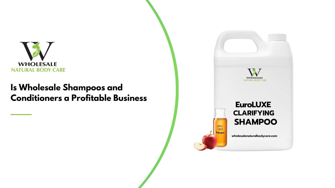 Is Wholesale Shampoos and Conditioners a Profitable Business