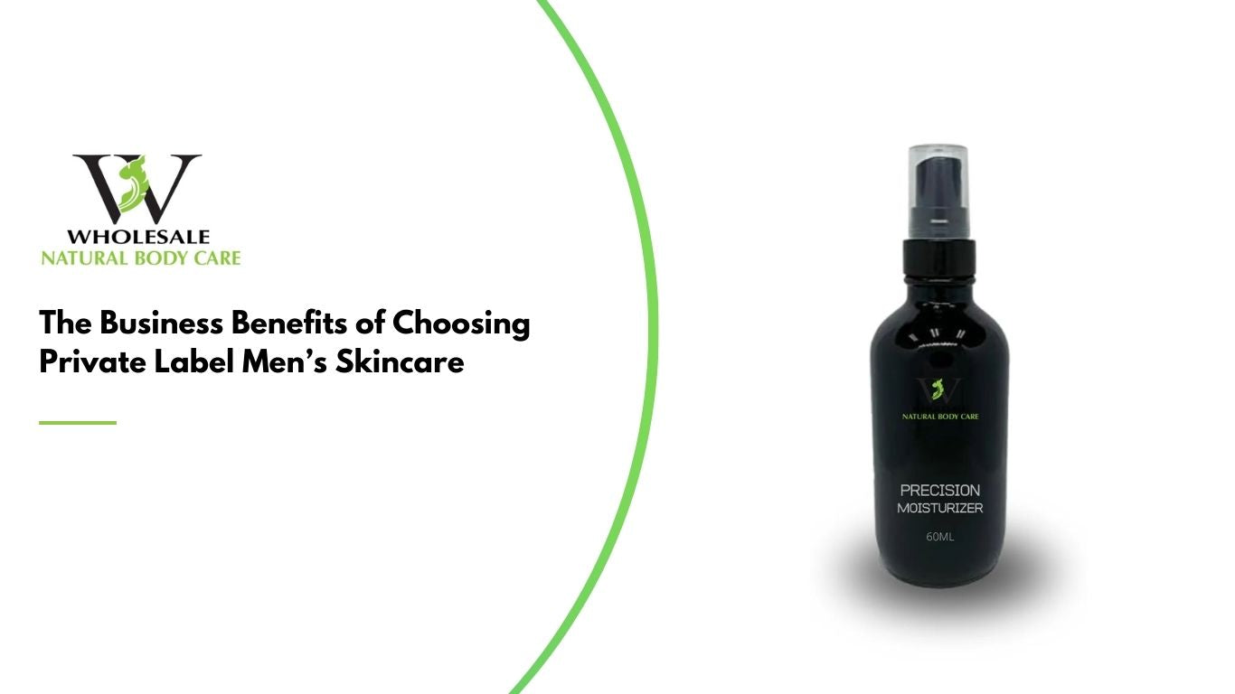 The Business Benefits of Choosing Private Label Men’s Skincare