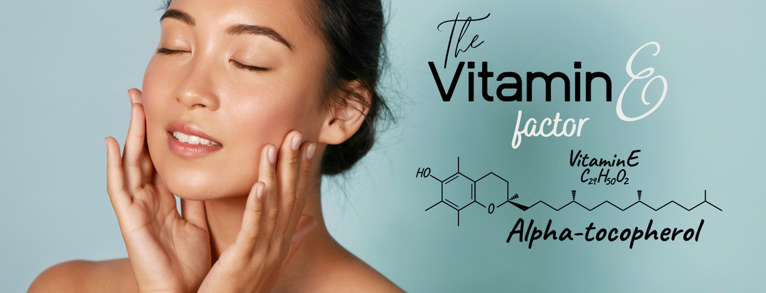 Vitamin E - A Must Have in Skincare