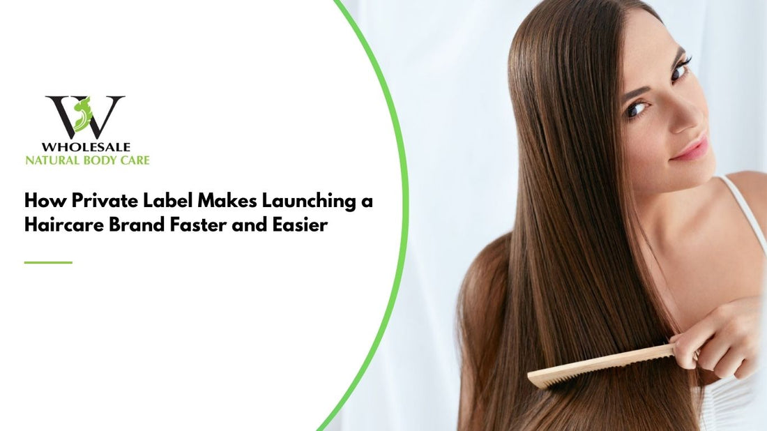 How Private Label Makes Launching a Haircare Brand Faster and Easier