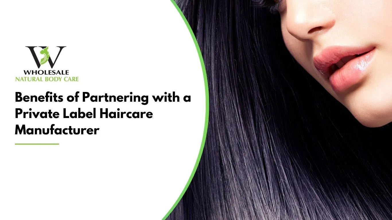 Benefits of Partnering with a Private Label Haircare Manufacturer