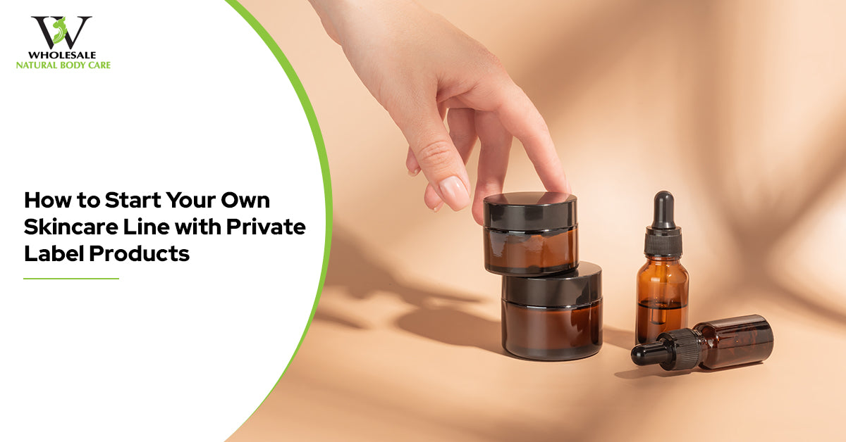 How to Start Your Own Skincare Line with Private Label Products