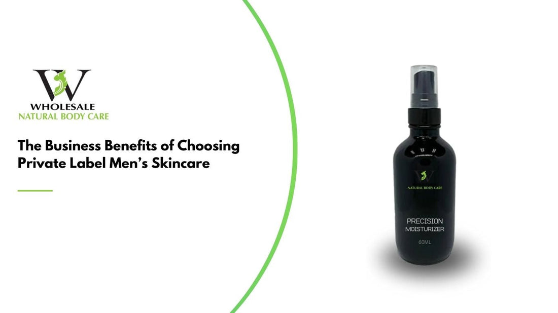 The Business Benefits of Choosing Private Label Men’s Skincare