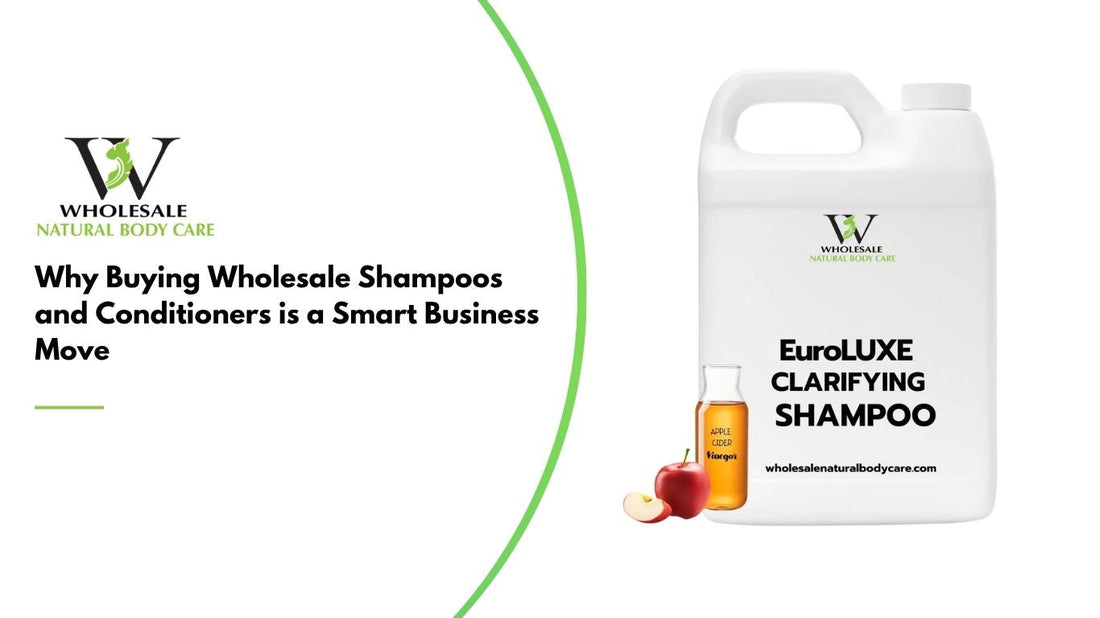 Why Buying Wholesale Shampoos and Conditioners is a Smart Business Move